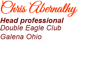 Chris Abernathy Head professional Double Eagle Club Galena Ohio 
